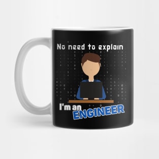 No need to explain I'm an engineer Mug